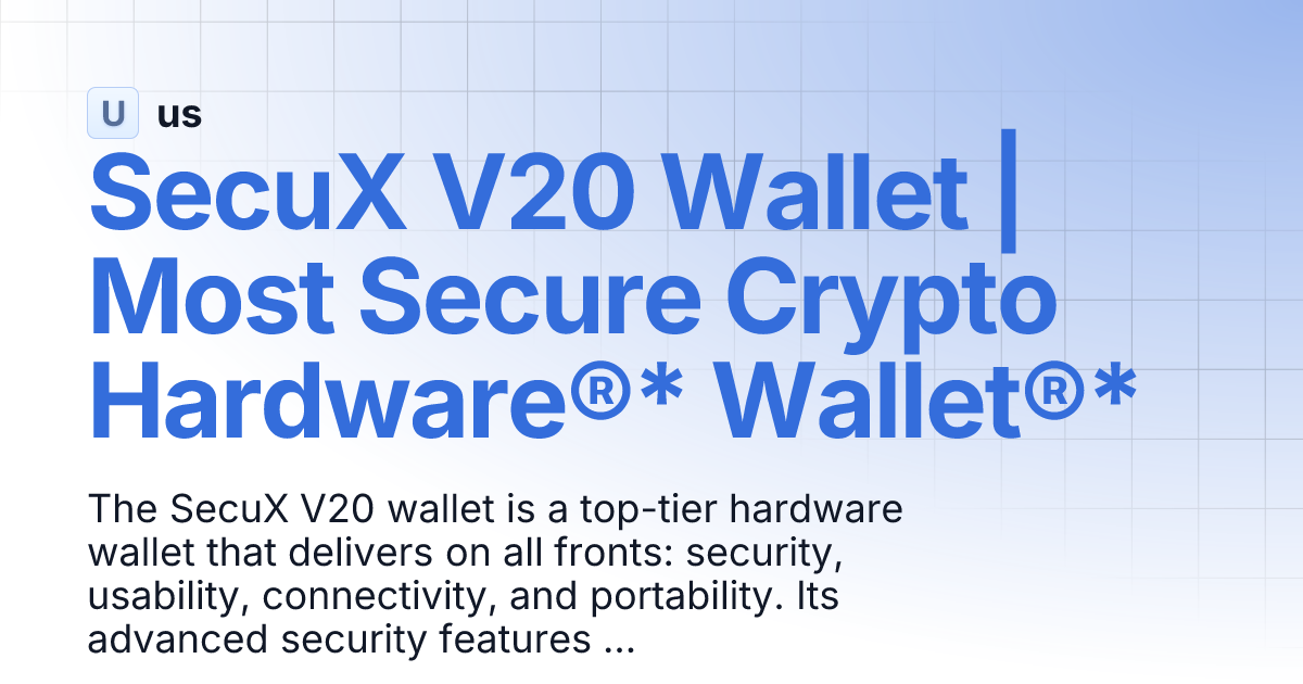 SecuX V20 Wallet Most Secure Crypto Hardware®* Wallet®* us